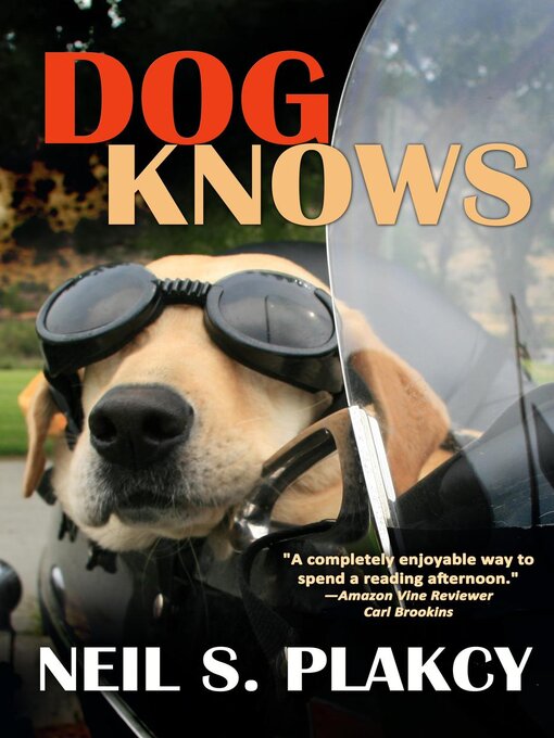 Title details for Dog Knows by Neil S. Plakcy - Available